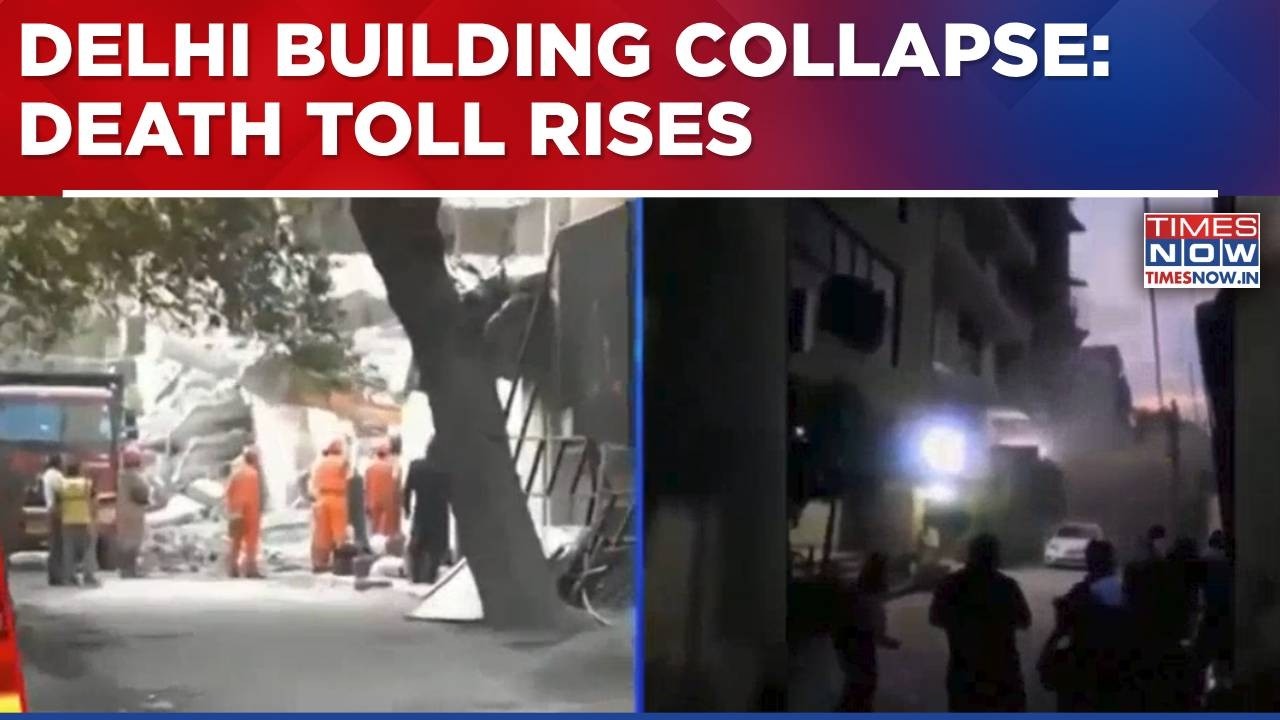 Delhi Building Collapse: Death Toll Rises, Rescue Ops Still Underway | Magisterial Probe Ordered