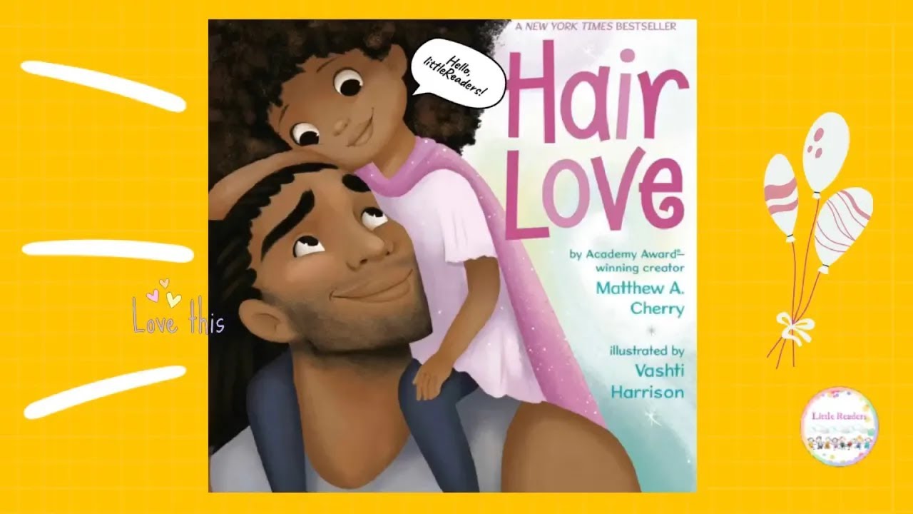 Read Aloud Books for Kids  : Hair Love by Matthew A. Cherry! l black history month