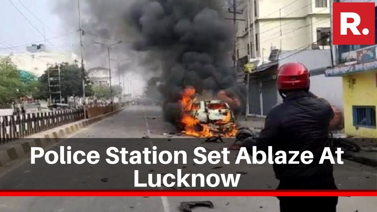 Protesters Set Police Station Ablaze In Uttar Pradesh's Lucknow