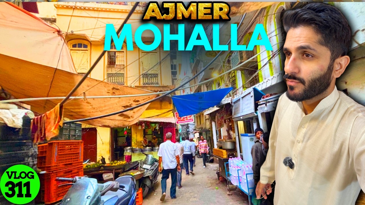 Mere Khadim Mohalla Ajmer Ka Tour 😍 Galli Galli Ka Mazaa Mohammed Chishty Vlogs