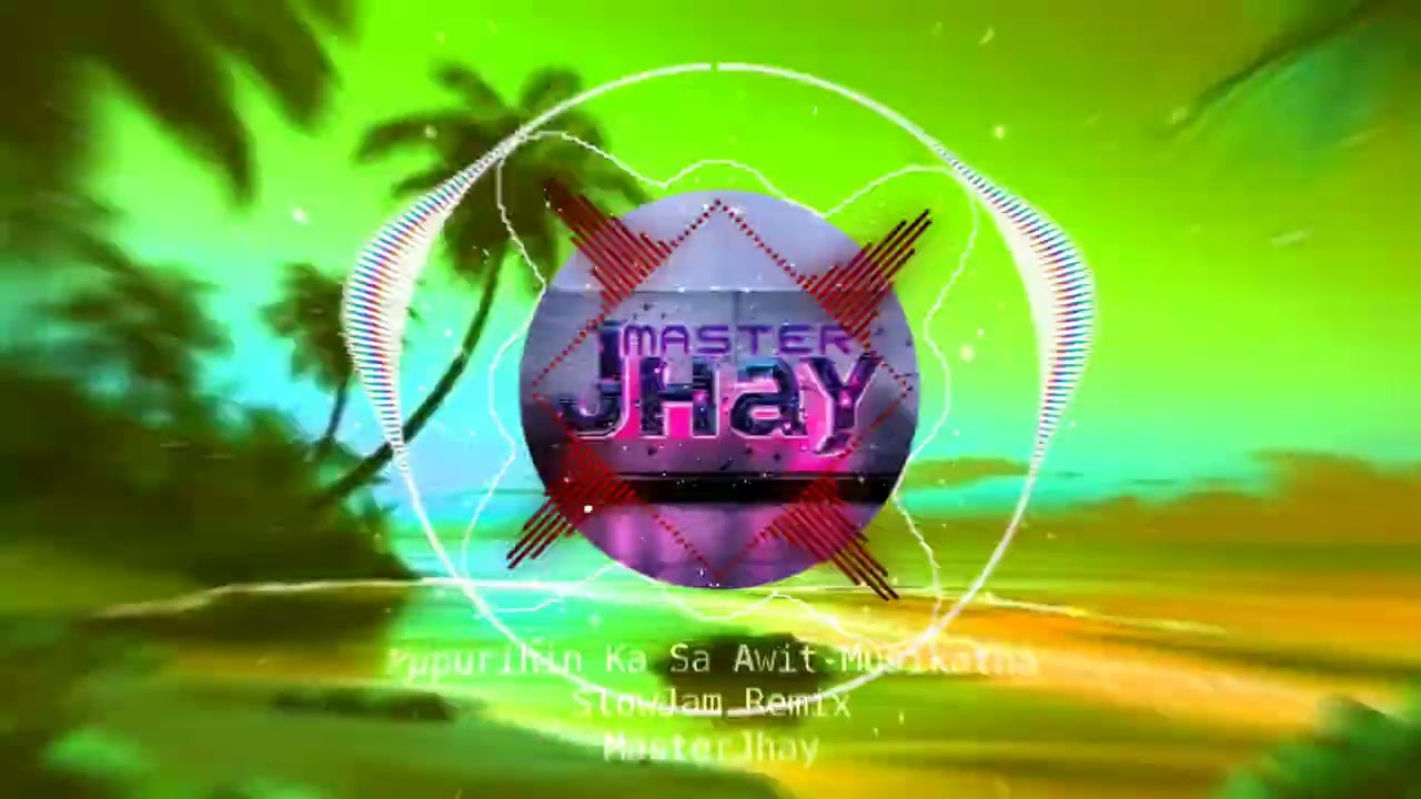 Pupurihin Ka Sa Awit-Musikatha-Gospel SlowJam Remix-MasterJhay