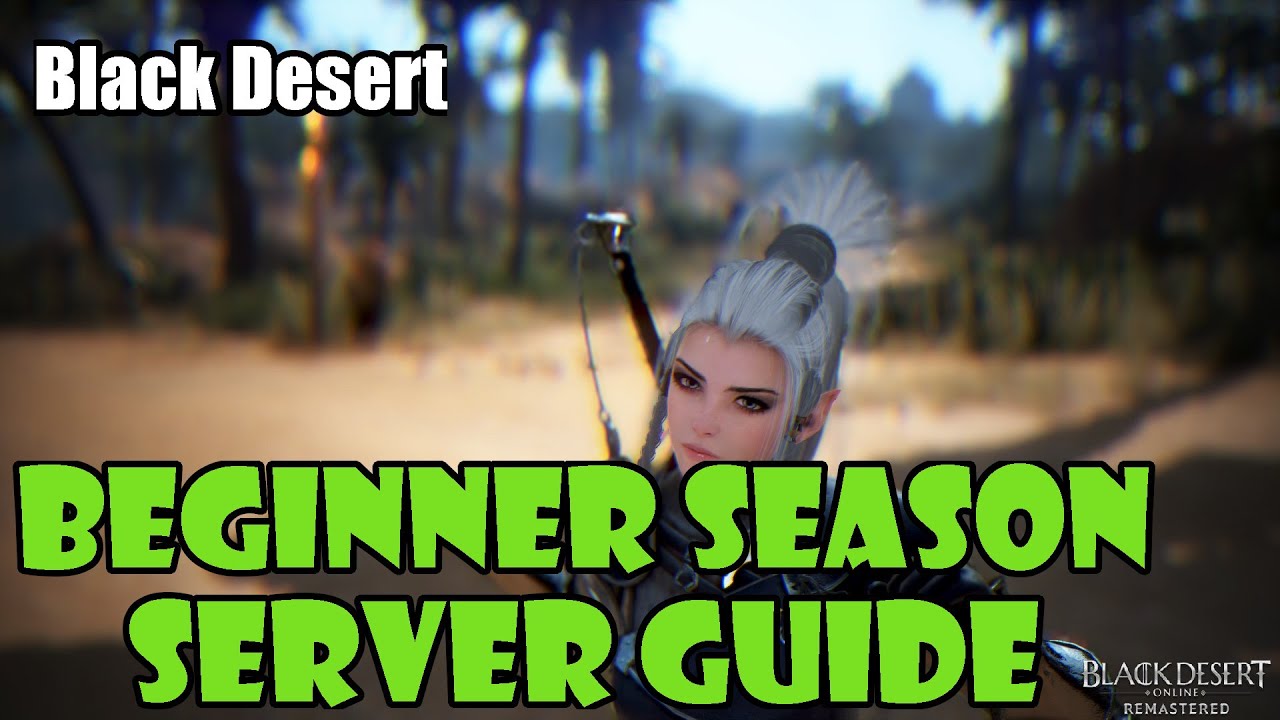 [Black Desert] Beginner Season Server Guide | Free Pen Accessories, How to Upgrade Gear, What to Do