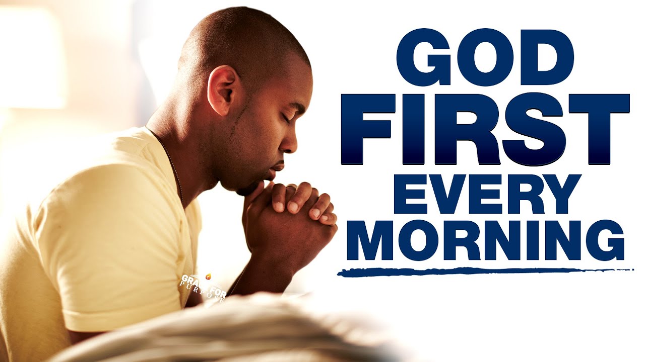 Pray First and Thank God For His Goodness | A Blessed Morning Prayer To Begin Your Day