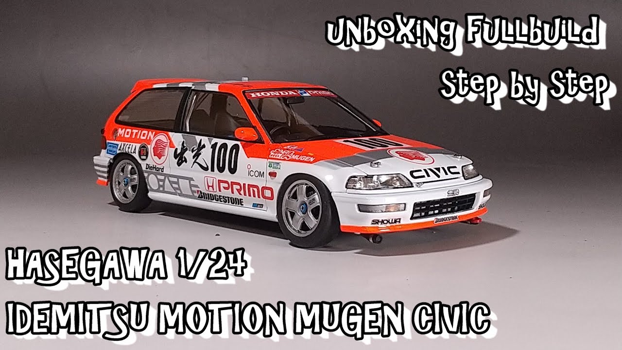 unboxing fullbuild HASEGAWA 1/24 EF9 IDEMITSU MOTION MUGEN CIVIC Scale Car Plastic Model