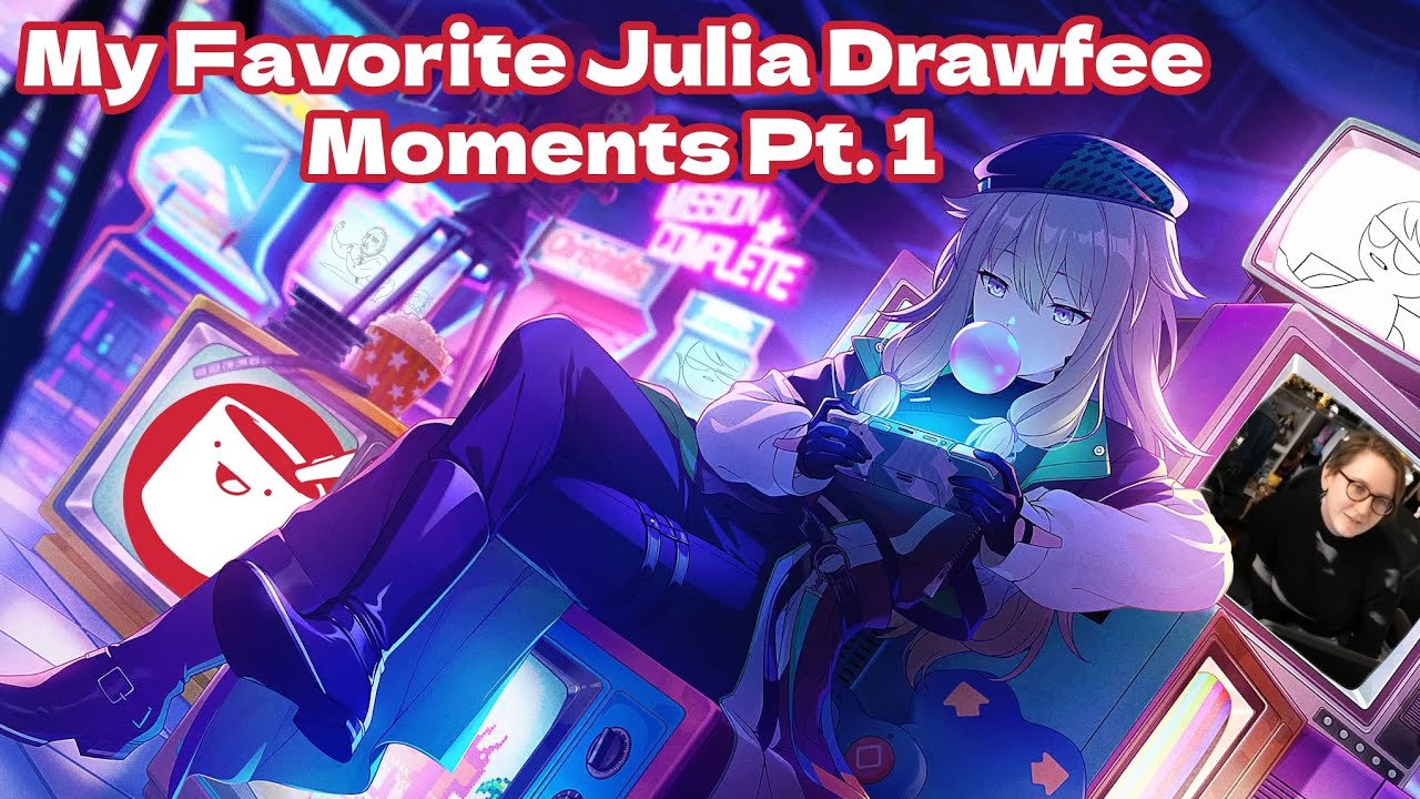 My Favorite Julia Drawfee Moments pt.1