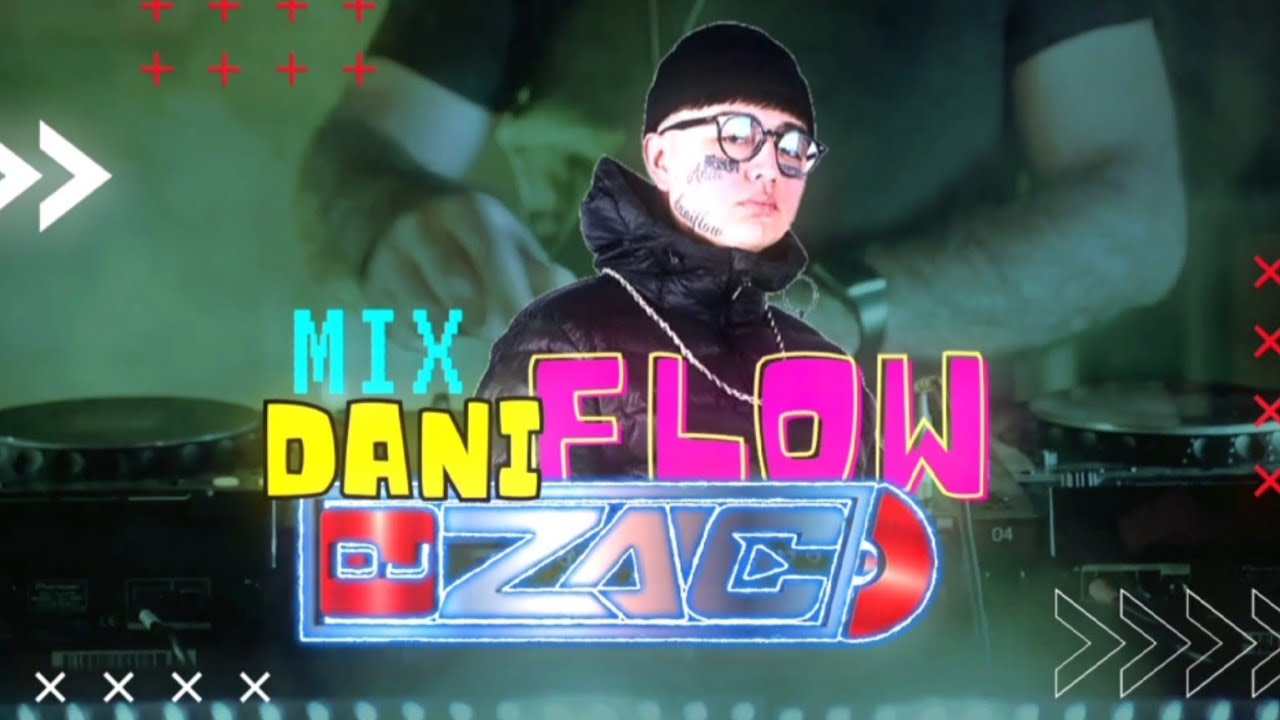 Dani Flow Mix  Vol. 1 (Martillazo, Otro Show, A C*g3r, TEN, Que Rollito Primavera)🥵😈🍑🔥