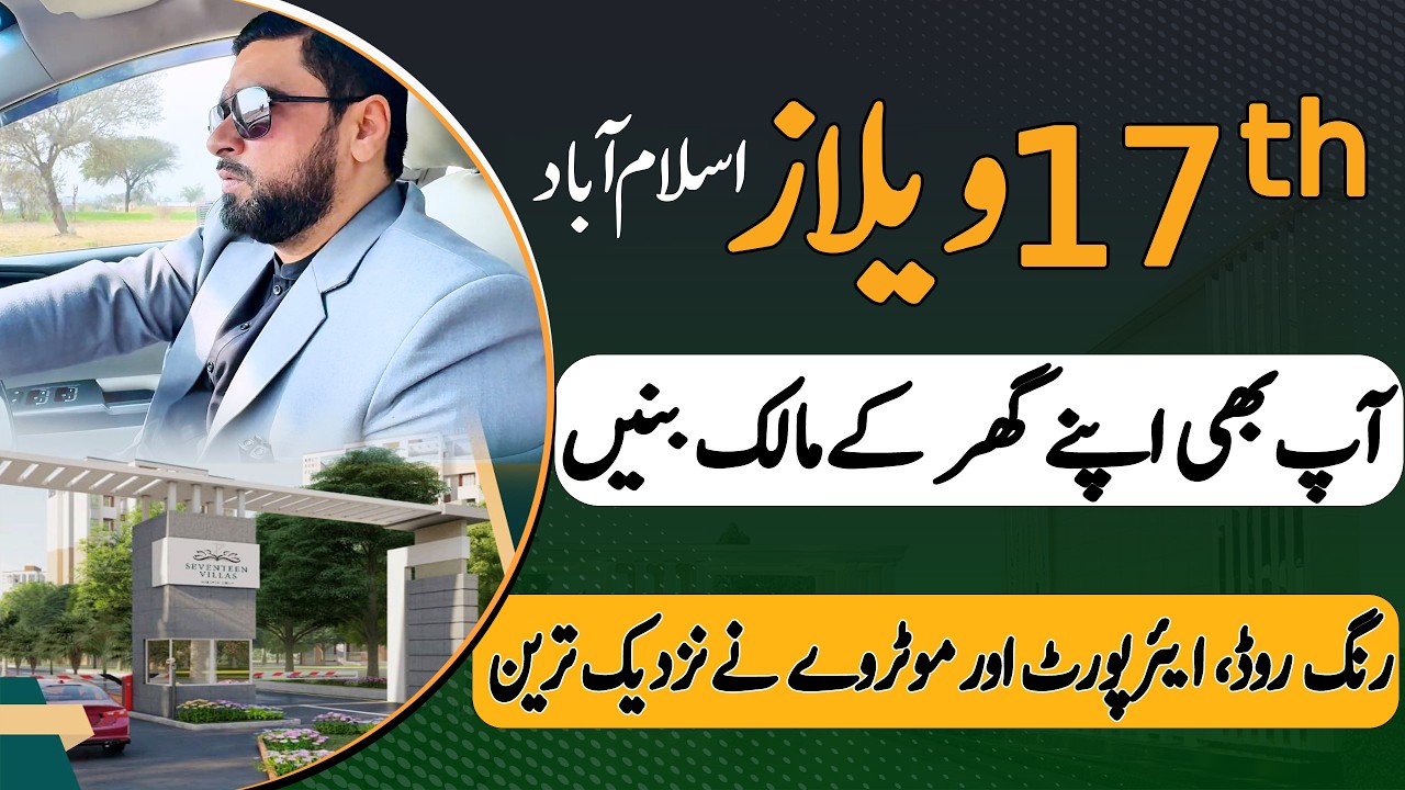 17th Villas Islamabad | Own Your Dream Home Near Ring Road, Motorway & Airport