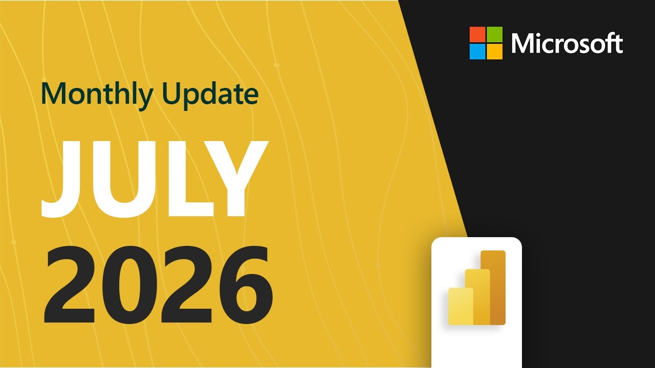Power BI Update - July 2026
