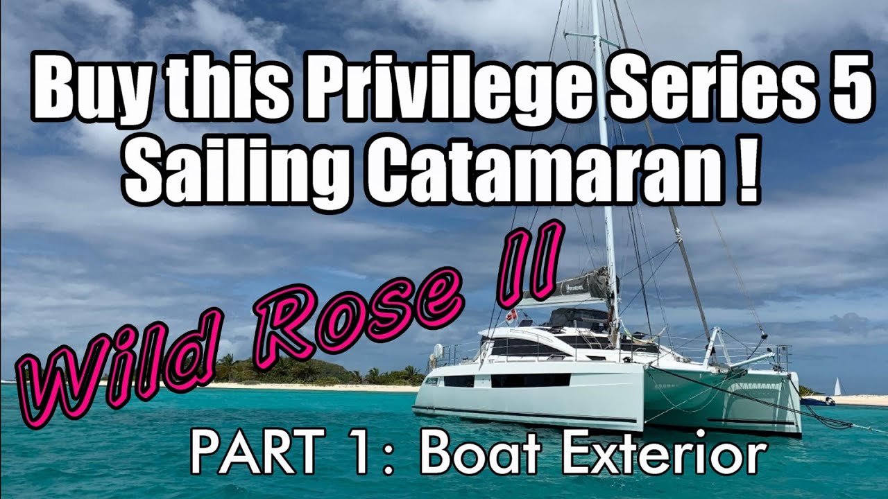 Walkthrough of a Privilege Series 5 Catamaran For Sale | 