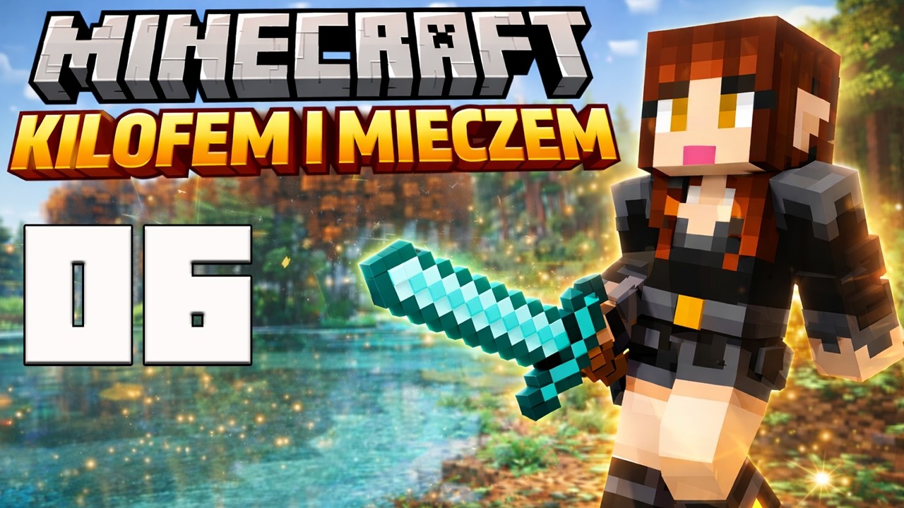 Minecraft: Kilofem i Mieczem #06 - Jaki piękny Nether!