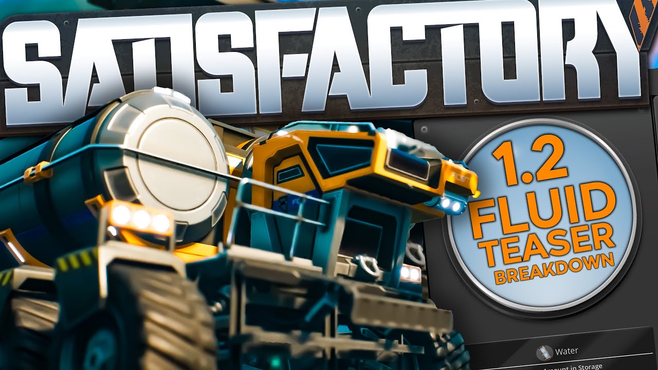 Satisfactory 1.2 Fluids Teaser Breakdown