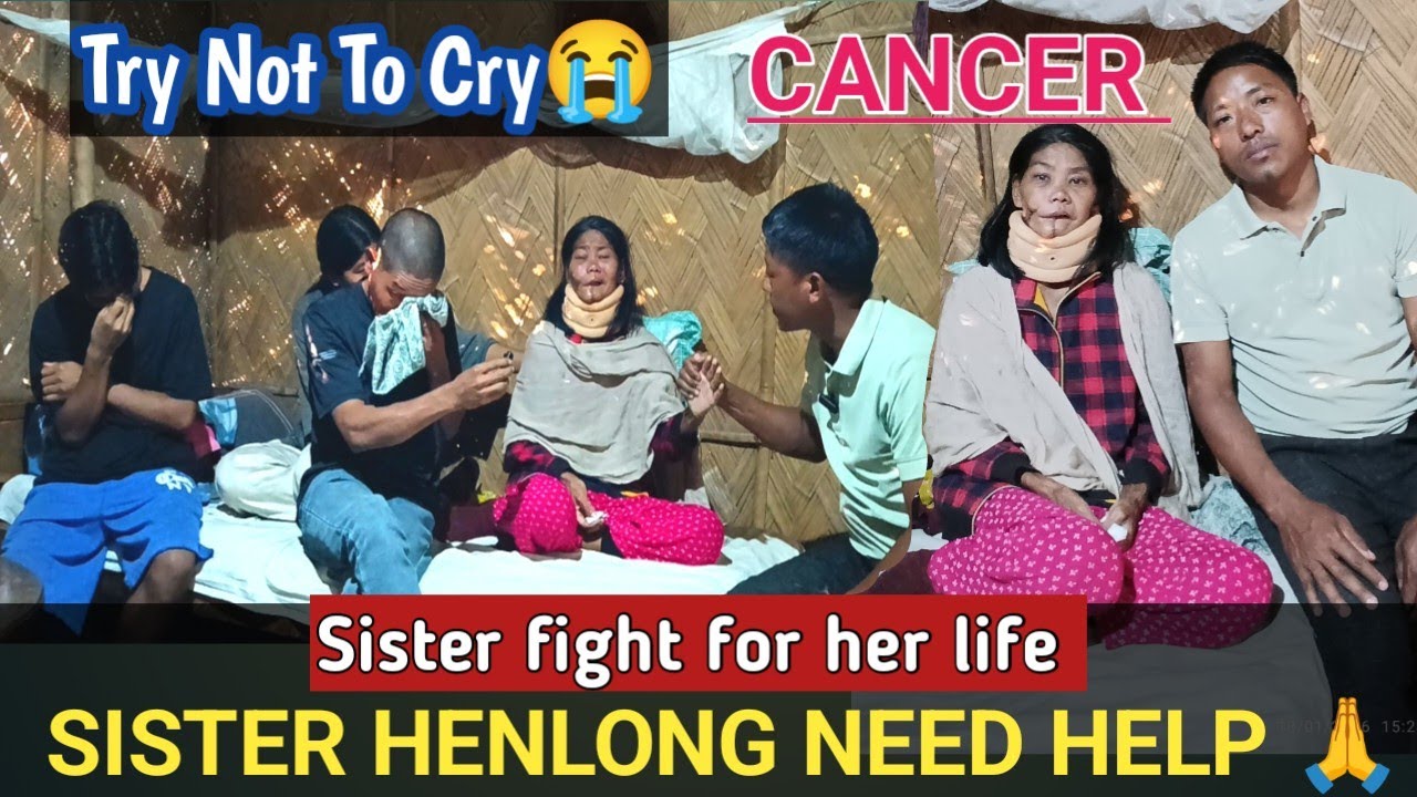 SISTER FIGHT FOR HER LIFE 😭 NEED HELP 🙏| CANCER | OPAI NAI | Words can't express 