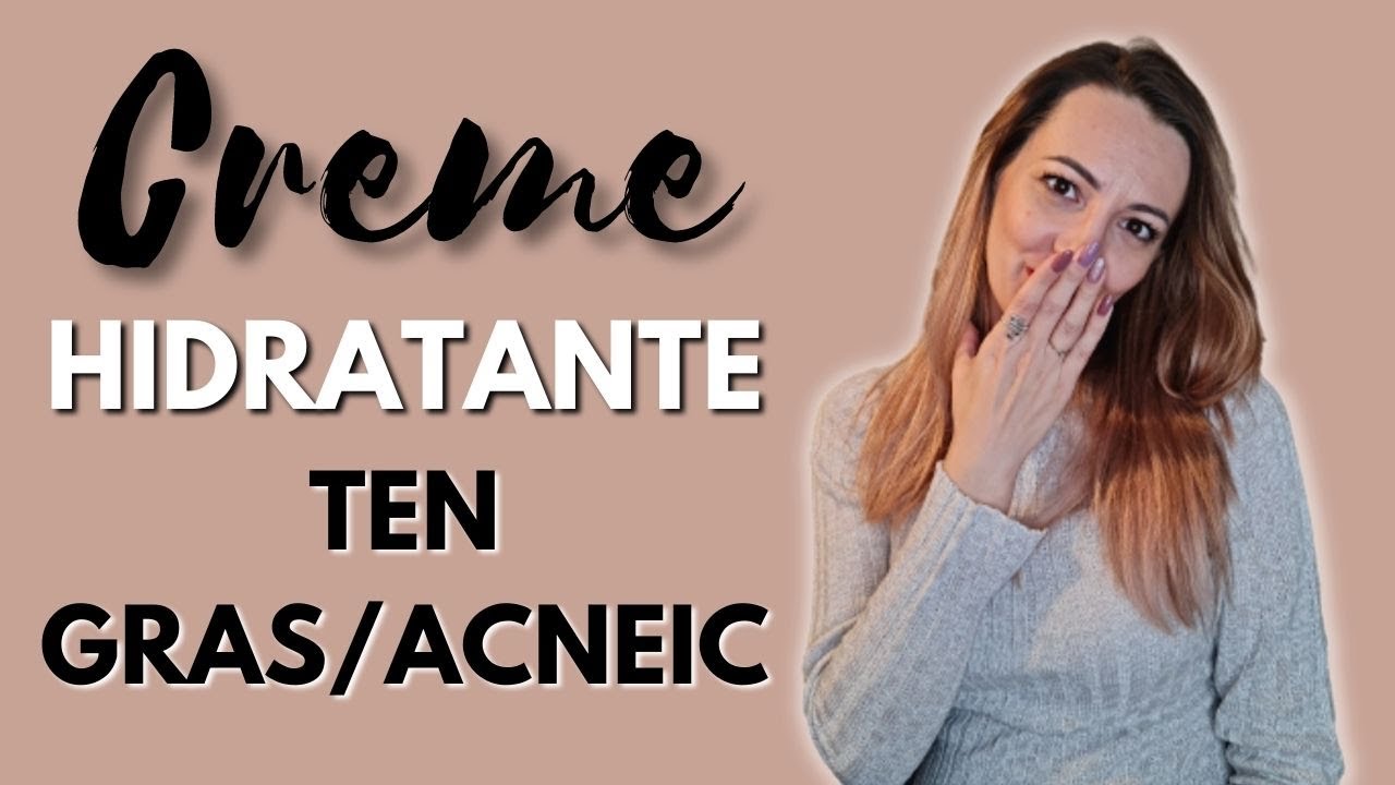 Creme hidratante pentru TENUL GRAS/ACNEIC