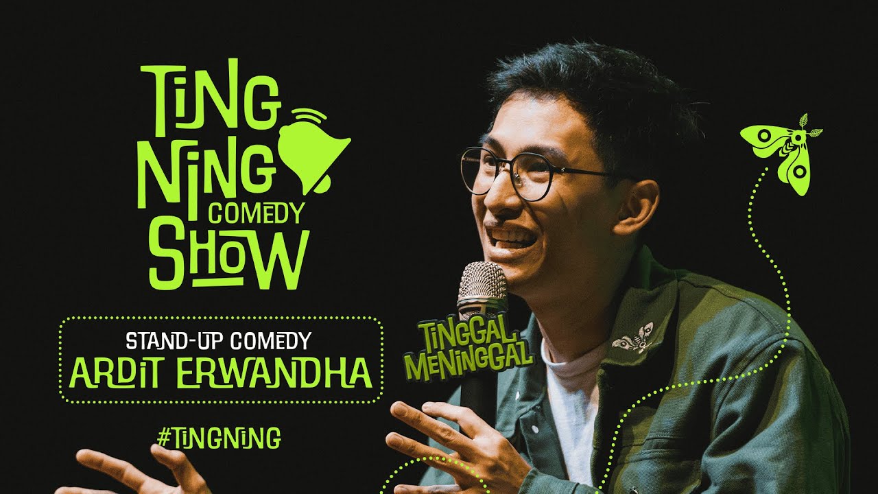 STAND-UP COMEDY - ARDIT ERWANDHA (TINGNING SHOW)