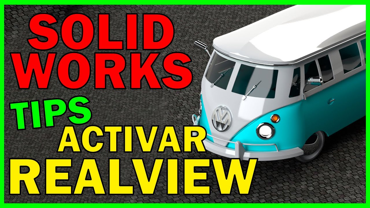 COMO ACTIVAR Gráficos REALVIEW en  SOLIDWORKS