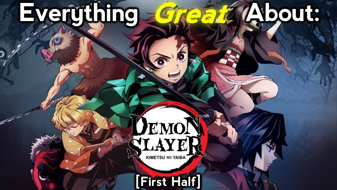 Everything GREAT About: Demon Slayer (Kimetsu no Yaiba) | First Half