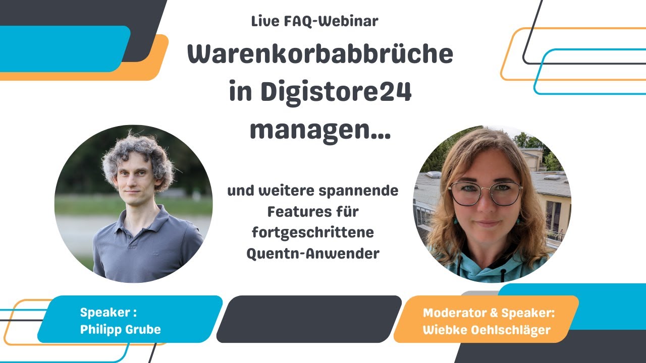 [FAQ-Webinar] Warenkorbabbrüche in Digistore über Quentn managen und mehr (Aufzeichnung 19.9.2024)