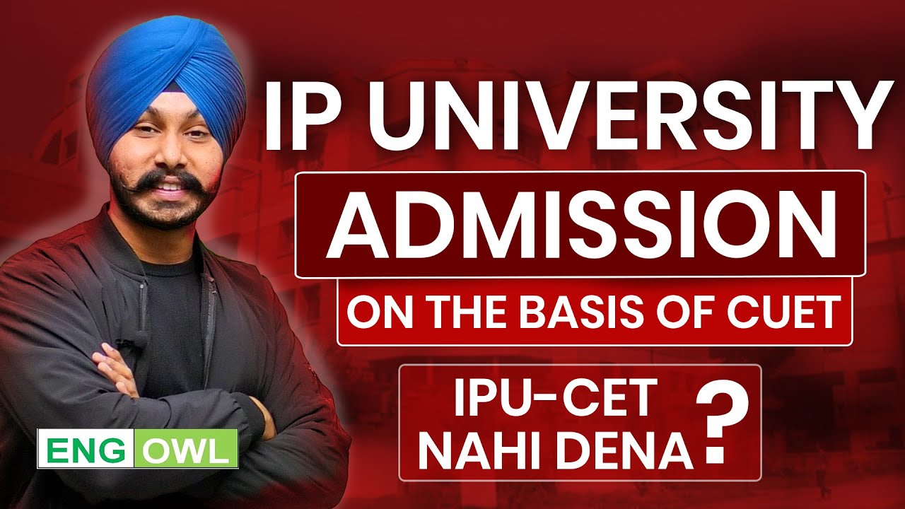 IP University Admission 2025: No IPU-CET? CUET Based Admission Explained! 🎓🔥