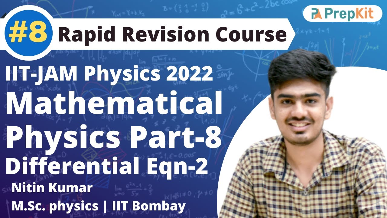 Differential Equation-2 | Mathematical Physics Revision Part-8 | L-8 | IIT JAM Physics | PreKit