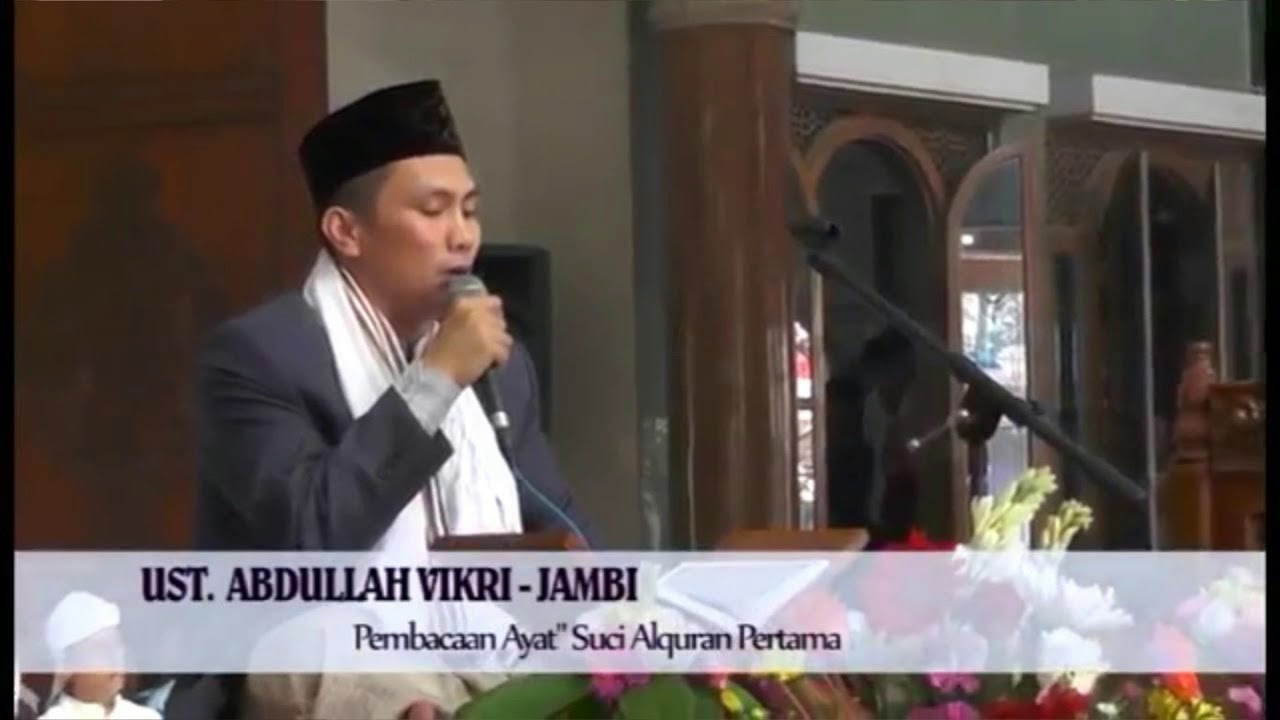 Qori Ust. Abdulloh Fikri Jambi - Haul Tuan Syekh Abdul Qodir Al Jailaini Ke 59 (1439 H / 2018)