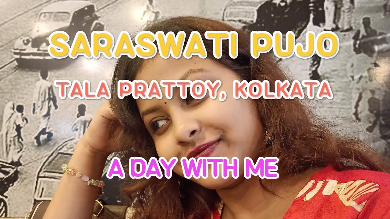 Saraswati pujo vlog || Aj galam tala prattoy, Kolkata || সরস্বতী পুজো || 