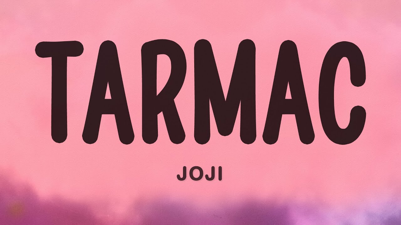 Joji - Tarmac