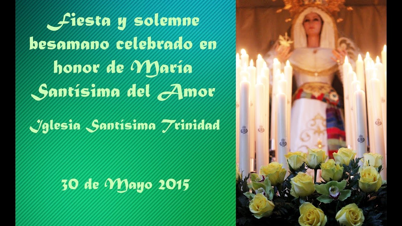 Fiesta de María Santísima del Amor - 30 de Mayo de 2015