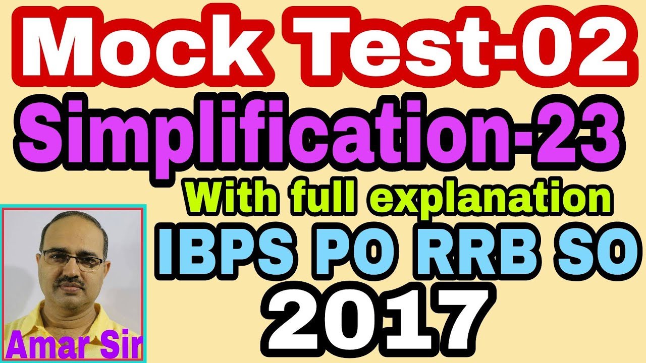 Mock Test-02 | Simplification questions | 23 | [IBPS PO Clerk RRB SO-2017] Unique Solution #Amar Sir