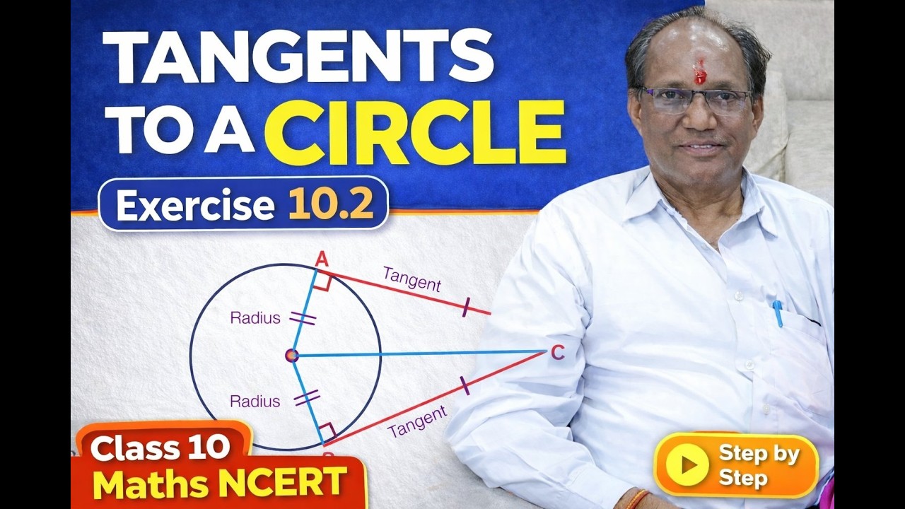 Tangents to a Circle – Exercise 10.2 | Class 10 Maths NCERT Full Explanation | Part-2
