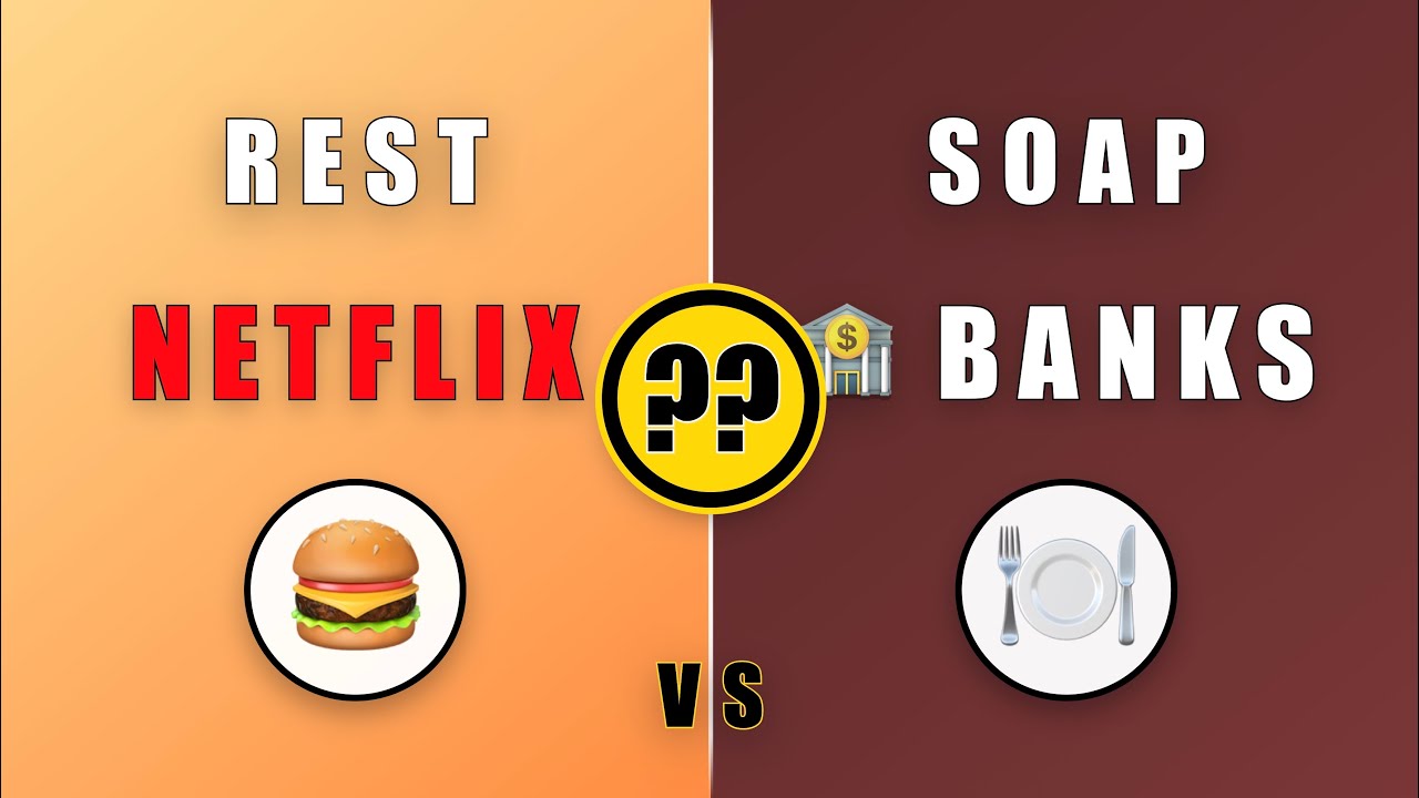 Why Netflix Uses a Burger Joint And Banks Use Fine Dining I REST vs SOAP