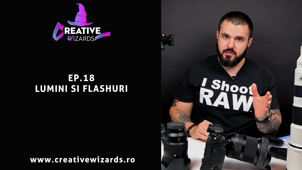 Ep.18 - Lumini si flashuri - Creative Wizards Studio
