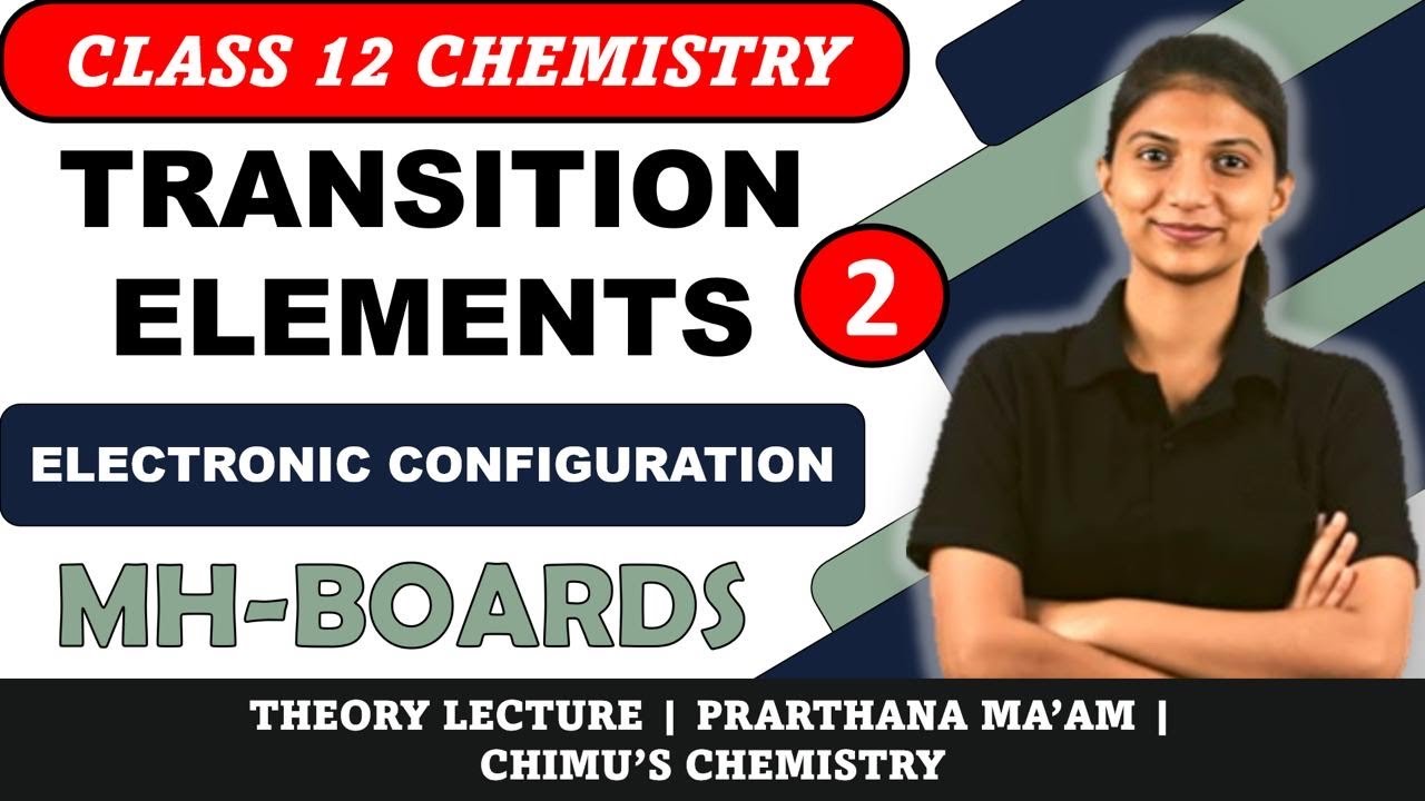 ELECTRONIC CONFIGURATION OF 3d 4d 5d SERIES | TRANSITION ELEMENTS | PART 2 | MH STATE BOARD| MHTCET