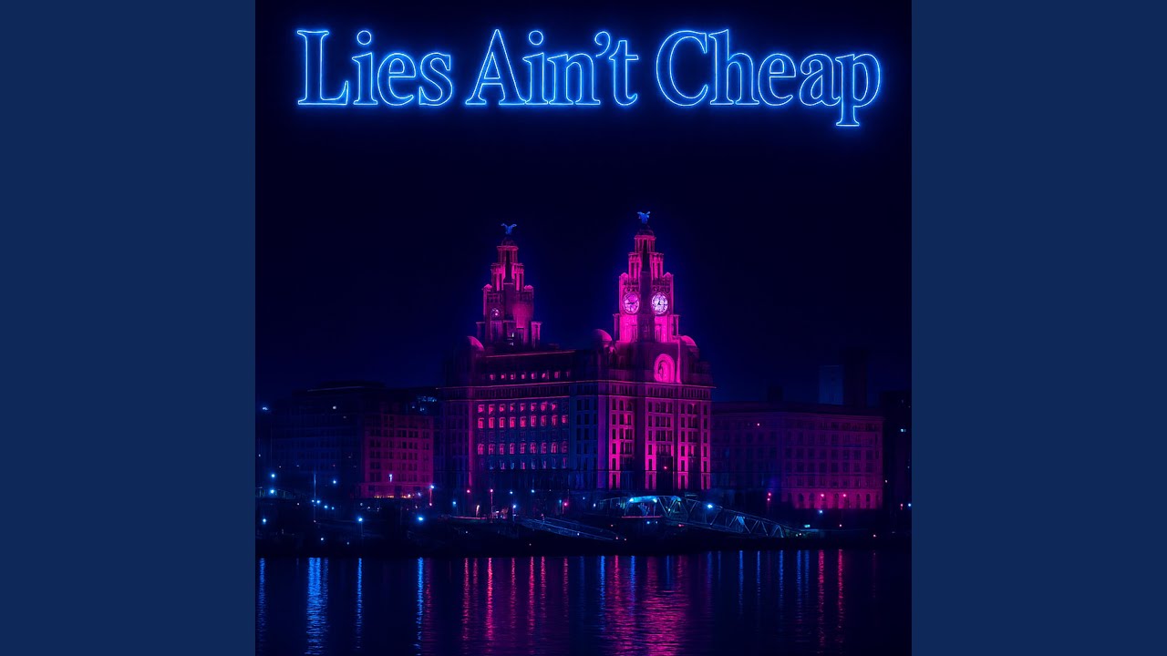 Lies Ain't Cheap