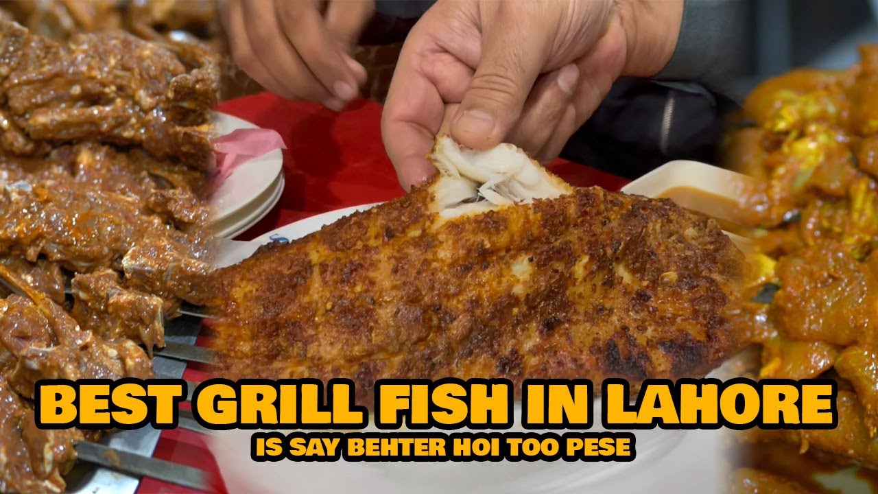 The Best Grill Fish in Lahore - Fresh Tikka Gulberg
