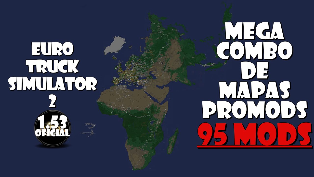 ETS 2 | 1.53 | MEGA COMBO DE MAPAS PROMODS COM 95 MODS DE MAPAS | 2K
