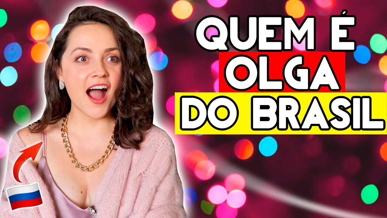 31 FATOS SOBRE OLGA DO BRASIL - CURIOSIDADES E SEGREDOS FINALMENTE REVELADOS