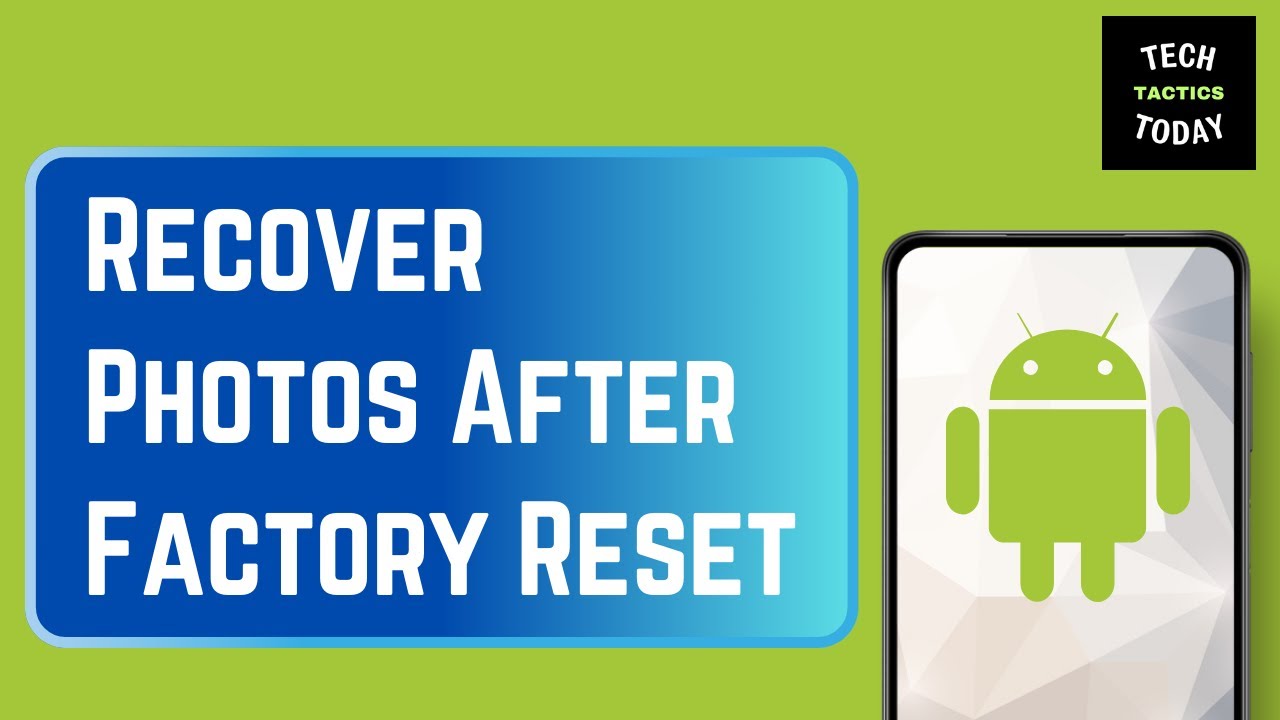 How to Recover Photos After Factory Reset without Backup in Android [Easy]