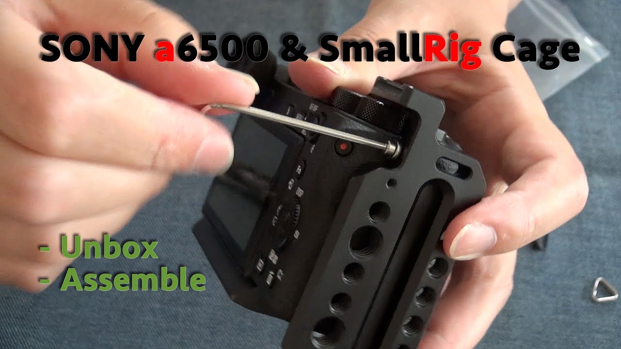 SONY a6500 & SmallRig Cage, Unbox, Assemble (開封組立)