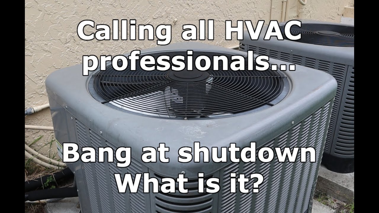 Calling HVAC professionals! Loud bang at Rheem condenser shutdown