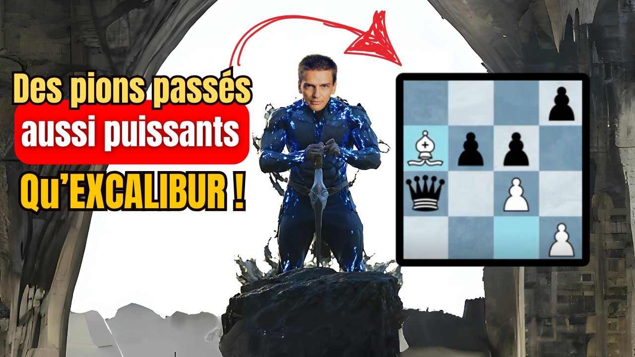 Ses pions pass&eacute;s, comme Excalibur, m'ont terrass&eacute; !