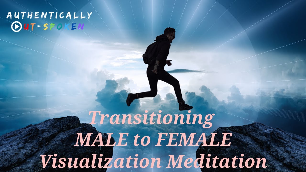 Male to Female Transitioning Visualization Meditation (Transgender)