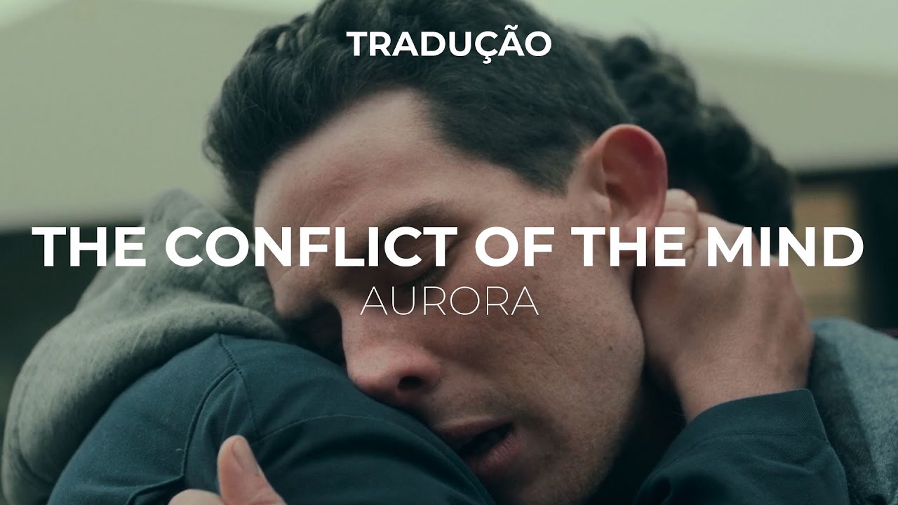 AURORA - The Conflict of the Mind [Legendado/Tradução]