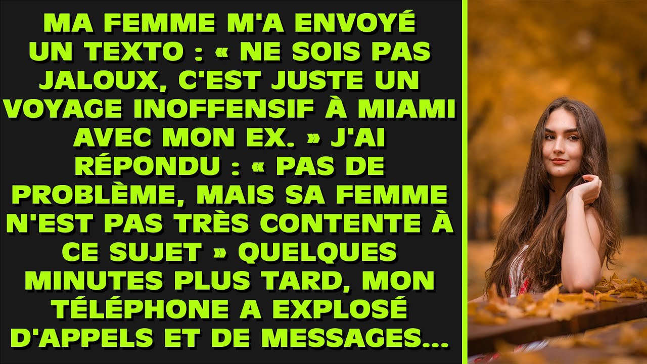 Ma femme m'a envoyé un texto : « Ne sois pas jaloux, c'est juste un voyage inoffensif à Miami avec