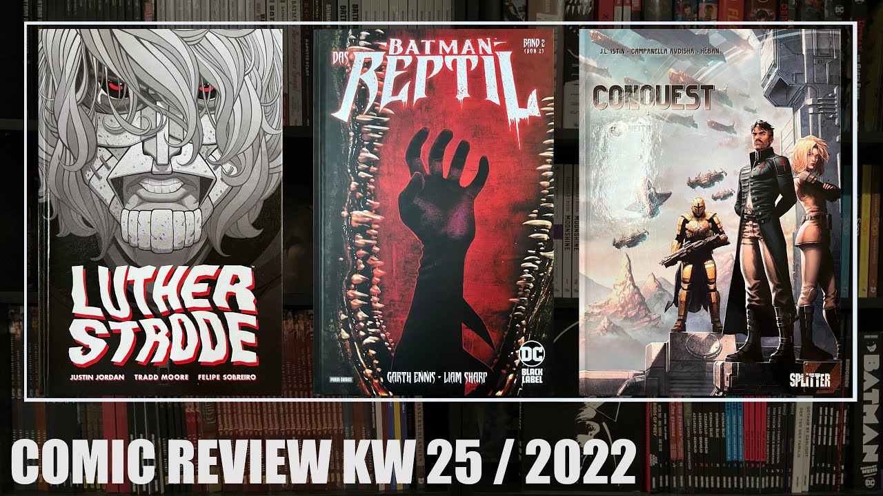 Comic Review 25/2022: Luther Strode, Batman - Das Reptil 2, Conquest 8