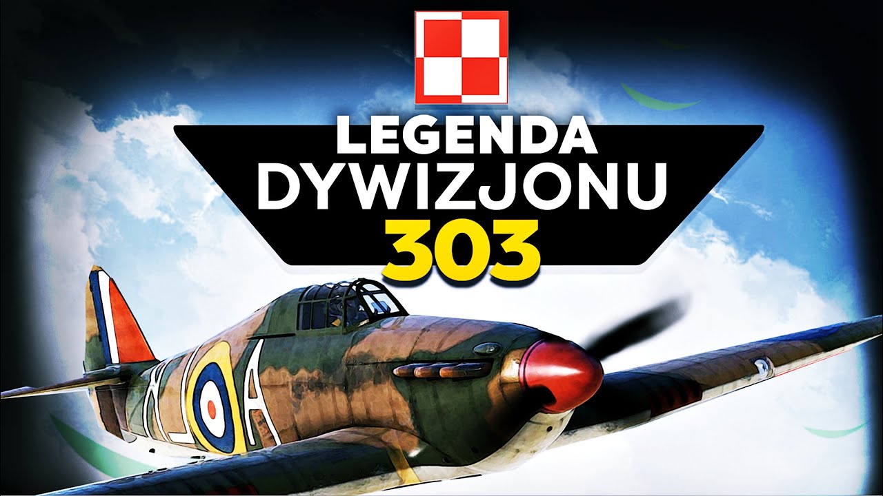 Bitwa o Anglię - Dywizjon 303. Historia w Pigułce.