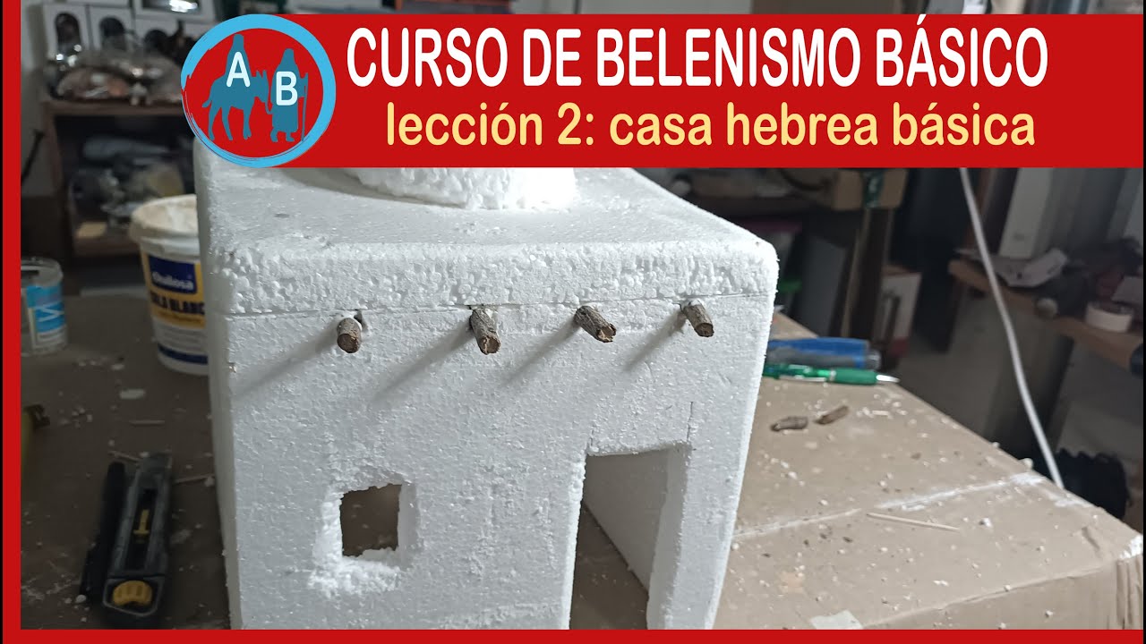 🟢 CURSO DE BELENISMO BÁSICO - Lección 2: casa hebrea básica