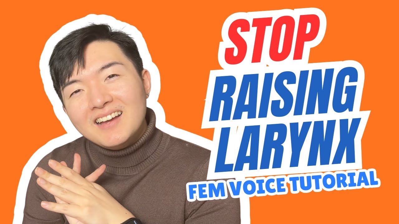 Still trying to raise your Larynx? Try this instead for a fem voice
