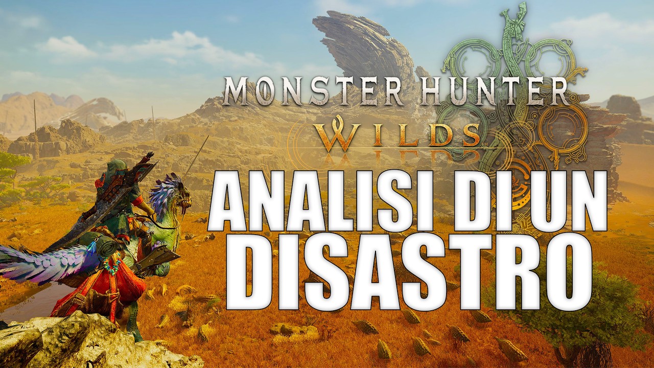 Monster Hunter Wilds ● ANALISI DI UN DISASTRO INASPETTATO