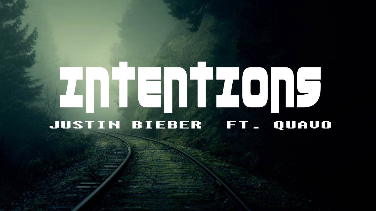 Justin Bieber - Intentions  (Lyrics Video)  ft  Quavo