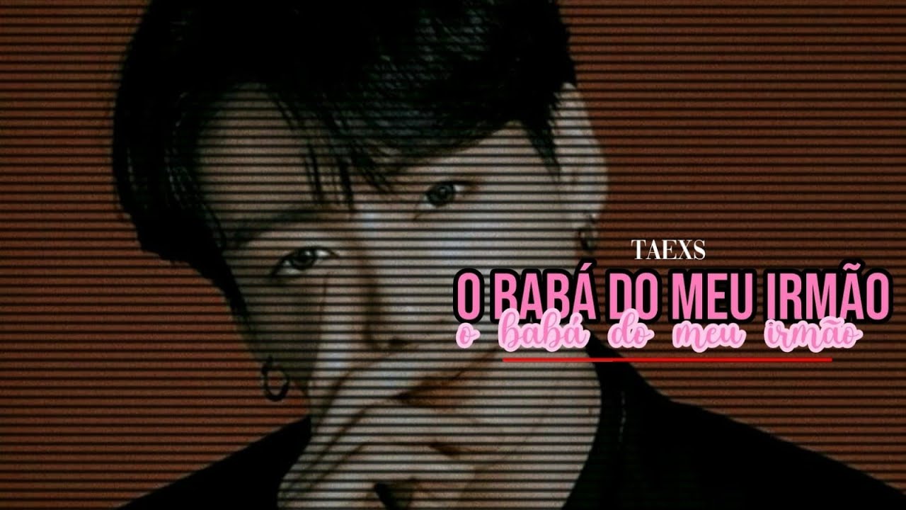 Imagine Jikook- O babá do meu irmão ×ep único×